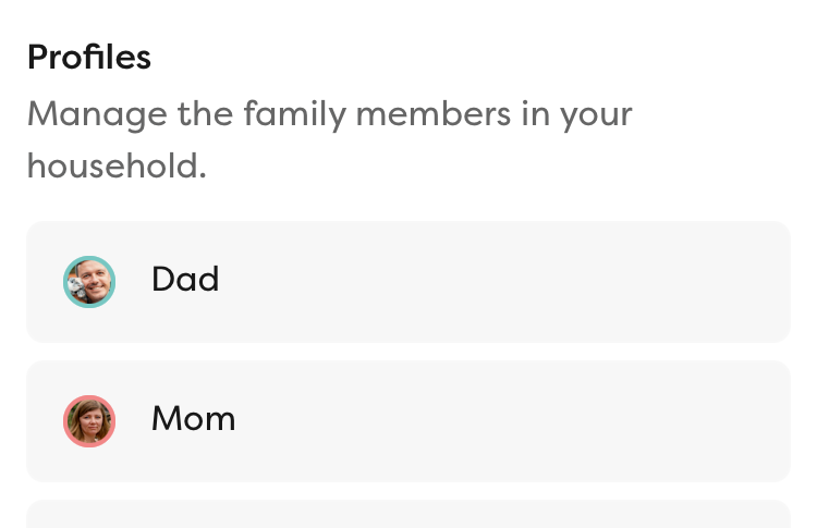 The Profiles list, showing Profiles for Dad and Mom.
